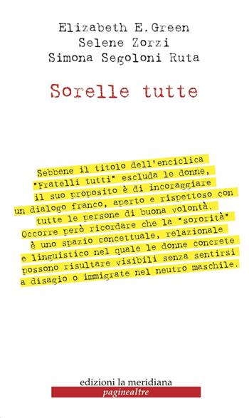 Sorelle tutte - Elizabeth E. Green, Simona Segoloni Ruta, Selene Zorzi - Libro Edizioni La Meridiana 2021, Paginealtre | Libraccio.it