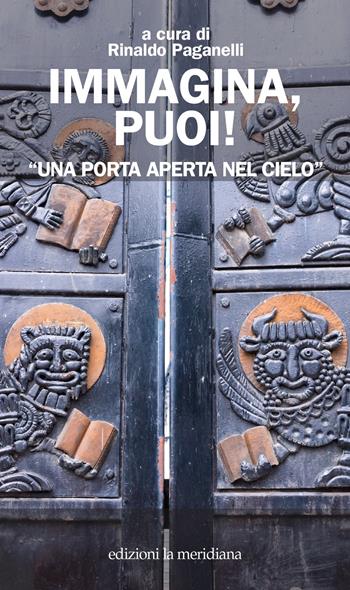 Immagina, puoi! «Una porta aperta nel cielo»  - Libro Edizioni La Meridiana 2021, Paceinsieme... alle radici dell'erba | Libraccio.it