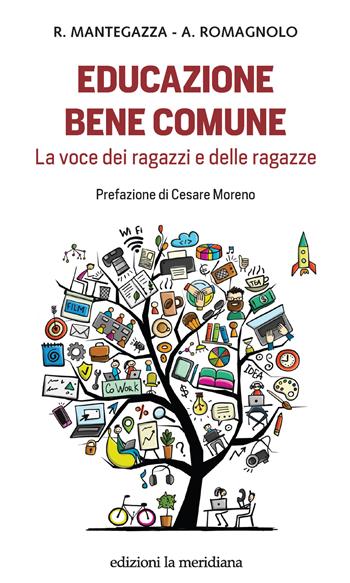 Educazione bene comune. La voce dei ragazzi e delle ragazze - Raffaele Mantegazza, Annamaria Romagnolo - Libro Edizioni La Meridiana 2022, Paceinsieme... alle radici dell'erba | Libraccio.it
