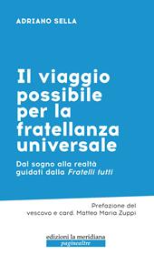 Il viaggio possibile per la fratellanza universale. Dal sogno alla realtà guidati dalla Fratelli tutti