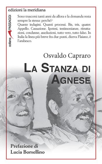 La stanza di Agnese - Osvaldo Capraro - Libro Edizioni La Meridiana 2022, Passaggi al meridiano | Libraccio.it