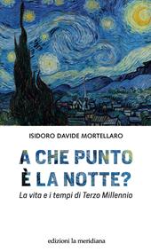 A che punto è la notte? La vita e i tempi di terzo millennio