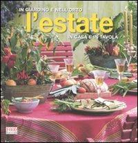 L'estate. In giardino e nell'orto, in casa e in tavola. Ediz. illustrata  - Libro Food Editore 2007 | Libraccio.it