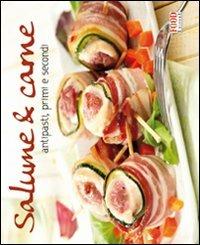 Salume & carne. Antipasti, primi e secondi. Ediz. illustrata  - Libro Food Editore 2008, I ghiotti | Libraccio.it