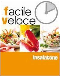 Insalatone  - Libro Food Editore 2009, Cucina facile e veloce | Libraccio.it