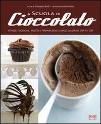 A scuola di cucina. Cioccolato. Ediz. illustrata  - Libro Food Editore 2009 | Libraccio.it