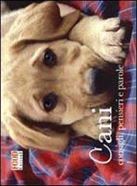 Cani. Consigli, pensieri e parole  - Libro Food Editore 2010, Souvenir | Libraccio.it