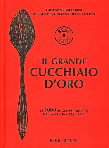 Il grande cucchiaio d'oro  - Libro Food Editore 2015 | Libraccio.it