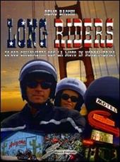 Long riders. 30.000 chilometri con la moto in Nordamerica