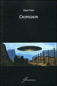 Cromignon - Davis Fiore - Libro Giraldi Editore 2010 | Libraccio.it
