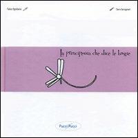 La principessa che dice le bugie - Fabio Ognibene, Sara Garagnani - Libro Giraldi Editore 2009 | Libraccio.it