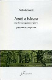 Angeli a Bologna. Una storia che potrebbe ripetersi