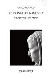 Le donne di Augusto. Il «bunga-bunga» ante litteram