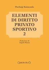 Elementi di diritto privato sportivo. Vol. 2