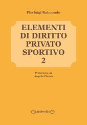 Elementi di diritto privato sportivo. Vol. 2