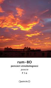 Rum-BO. Pensieri etnobolognesi