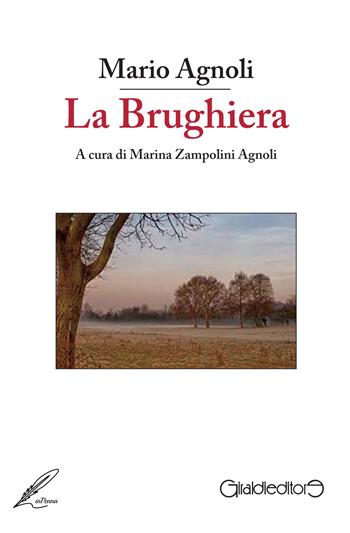 La brughiera - Mario Agnoli - Libro Giraldi Editore 2019, InPenna | Libraccio.it