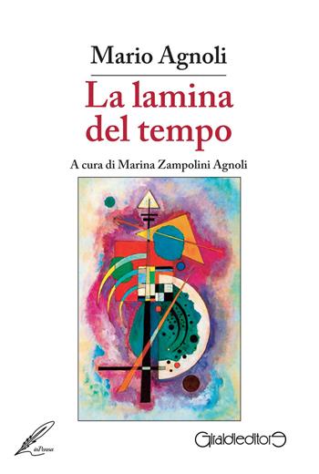 La lamina del tempo - Mario Agnoli - Libro Giraldi Editore 2020, InPenna | Libraccio.it