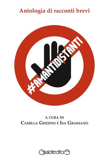 #amantidistanti  - Libro Giraldi Editore 2020, Fuori collana | Libraccio.it