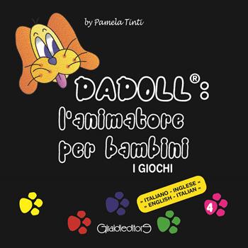 Dadoll®: l'animatore per bambini. I giochi. Ediz. italiana e inglese - Pamela Tinti - Libro Giraldi Editore 2021 | Libraccio.it