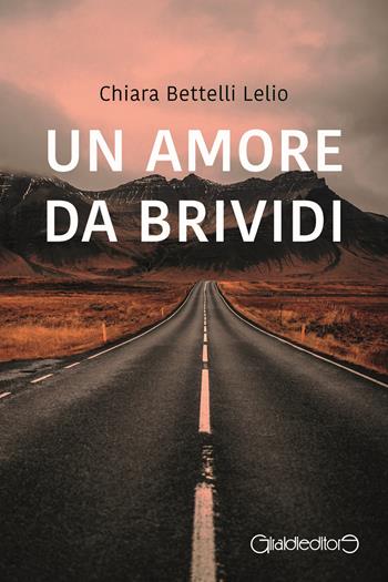 Un amore da brividi - Chiara Bettelli Lelio - Libro Giraldi Editore 2022, Uplit | Libraccio.it