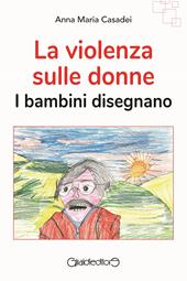 La violenza sulle donne. I bambini disegnano