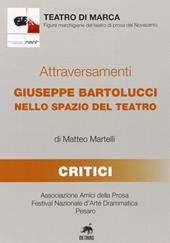 Attraversamenti. Giuseppe Bartolucci nello spazio del teatro