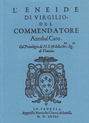 L' Eneide di Virgilio del commendatore Annibal Caro (rist. anast.)  - Libro Metauro 2008 | Libraccio.it