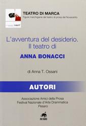 L' avventura del desiderio. Il teatro di Anna Bonacci