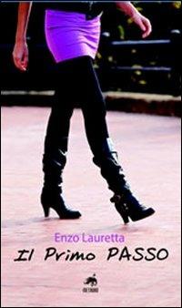 Il primo passo - Enzo Lauretta - Libro Metauro 2012 | Libraccio.it