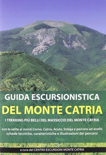 Guida escursionistica del monte Catria  - Libro Metauro 2011 | Libraccio.it