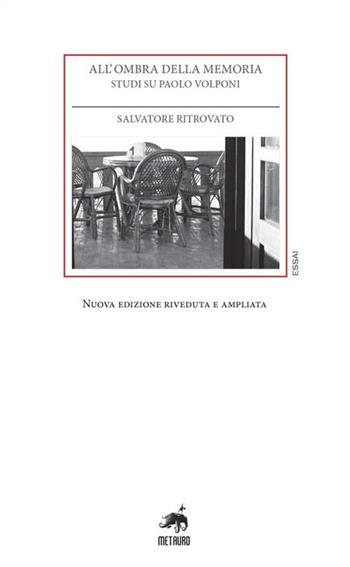 All'ombra della memoria. Studi su Paolo Volponi - Salvatore Ritrovato - Libro Metauro 2017, Essai | Libraccio.it