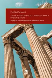 Musica ed ethos nell'Atene classica. Damone di Oa. Aspetti di psicologia musicale nel mondo antico