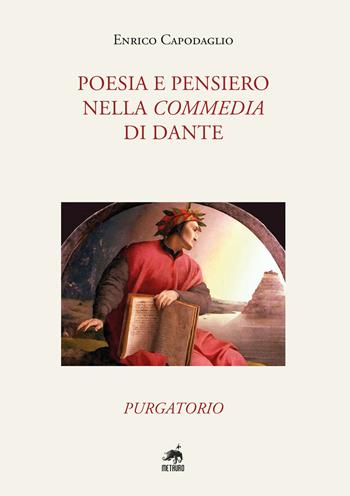 Poesia e pensiero nella Commedia di Dante. Purgatorio - Enrico Capodaglio - Libro Metauro 2026 | Libraccio.it