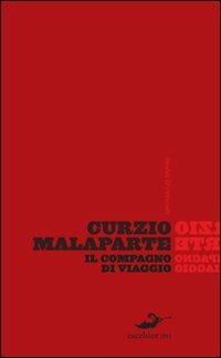 Il compagno di viaggio - Curzio Malaparte - Libro Excelsior 1881 2010, Inediti e ritrovati | Libraccio.it