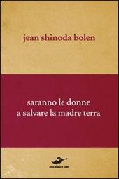 Saranno le donne a salvare la madre terra
