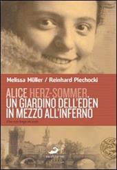 Alice Herz-Sommer. Un giardino dell'Eden in mezzo all'inferno