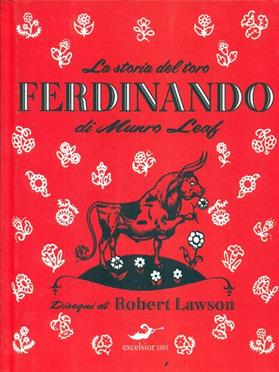 La storia del toro Ferdinando. Ediz. illustrata - Leaf Munro, Robert Lawson - Libro Excelsior 1881 2010, Piccole pesti | Libraccio.it