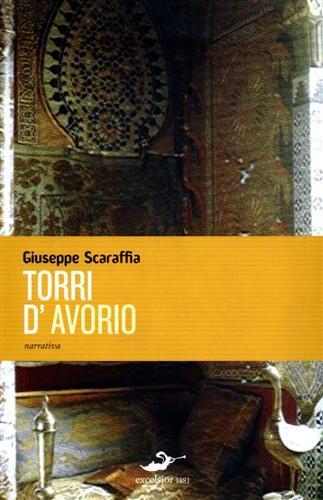 Le torri d'avorio - Giuseppe Scaraffia - Libro Excelsior 1881 2011, Impronte | Libraccio.it