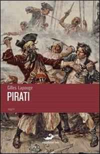 Pirati - Gilles Lapouge - Libro Excelsior 1881 2010, Impronte | Libraccio.it