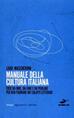 Manuale della cultura italiana - Luigi Mascheroni - Libro Excelsior 1881 2011, Dettagli | Libraccio.it