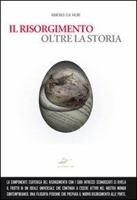 Il Risorgimento oltre la storia - Giancarlo Elia Valori - Libro Excelsior 1881 2011, Broches | Libraccio.it