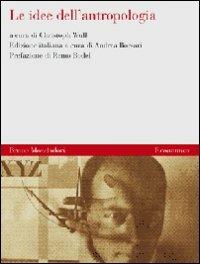 Le idee dell'antropologia  - Libro Mondadori Bruno 2007, Economica | Libraccio.it