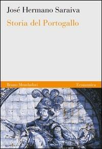 Storia del Portogallo - José H. Saraiva - Libro Mondadori Bruno 2007, Economica | Libraccio.it