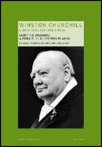 Winston Churchill. L'idea dell'Europa unita  - Libro Mondadori Bruno 2007, Ricerca | Libraccio.it
