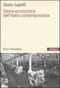Storia economica dell'Italia contemporanea - Giulio Sapelli - Libro Mondadori Bruno 2008, Campus | Libraccio.it