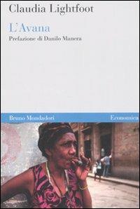 L'Avana - Claudia Lightfoot - Libro Mondadori Bruno 2008, Economica | Libraccio.it