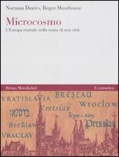 Microcosmo. L'Europa centrale nella storia di una città