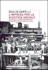 L'impresa per la giustizia sociale. Storia della CMB-Cooperativa Muratori e Braccianti di Carpi