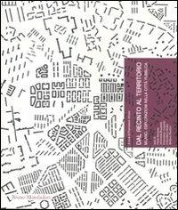 Dal recinto al territorio. Milano, esplorazioni nella città pubblica  - Libro Mondadori Bruno 2012, Ricerca | Libraccio.it